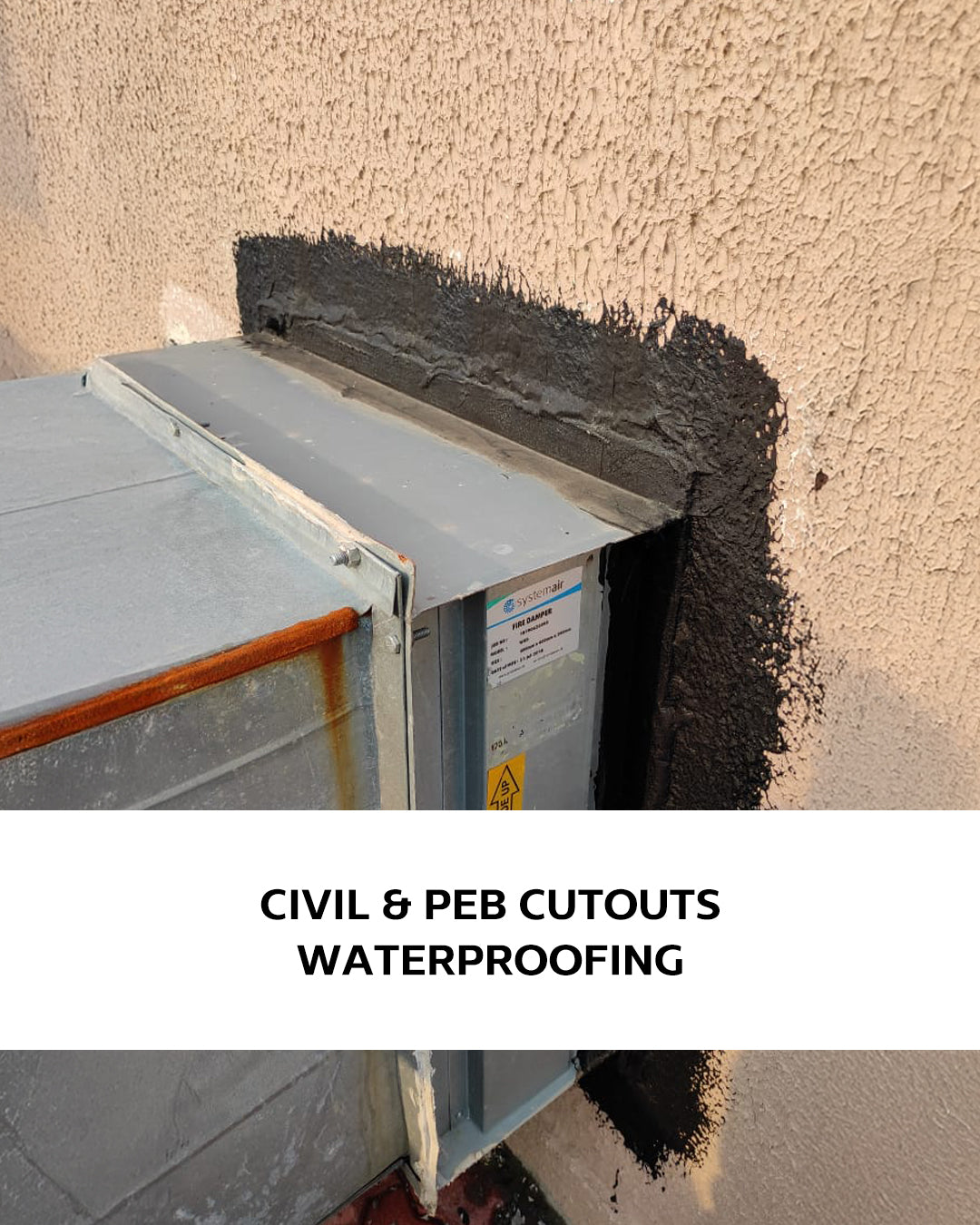 Civil & PEB cutouts waterproofing